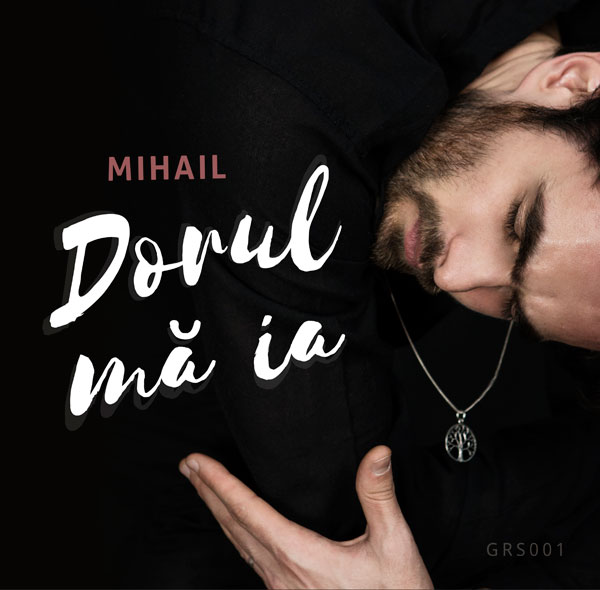 Mihail lansează piesa „Dorul mă ia”