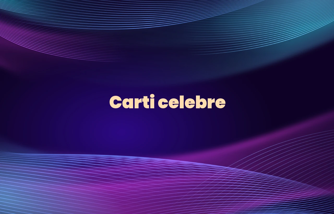 carti celebre